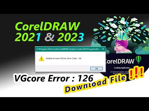 VGCore. Error Code : 126 - CorelDraw 2023