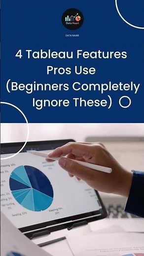 4 Tableau Features Pros Use Beginners Completely Ignore These