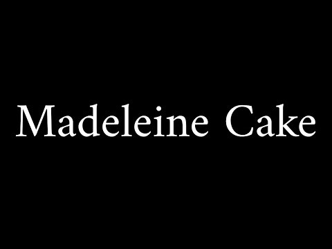 How to Pronounce Madeleine Cake (French Food)