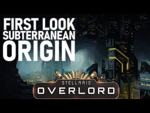 Stellaris: Overlord - New Origin Highlight #4 - Subterranean