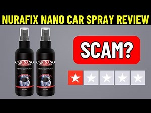 Nurafix Nano Car Spray Review - Does It Work Or A Scam?