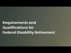 OPM Requirements and Qualifications for Federal Disability Retirement
