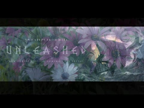 Two Steps From Hell lyrics - Unleashed ‪@TwoStepsFromHell-Official‬