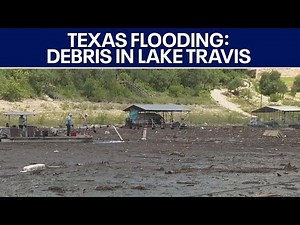 Texas flooding: Lots of debris found in Lake Travis | FOX 7 Austin