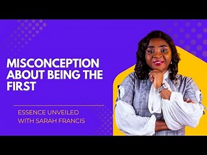 Misconception about being the first