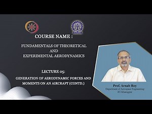Lecture 05: Generation of aerodynamic forces and moments on an aircraft (Contd.)