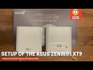 Setup - ASUS ZenWiFi XT9 Mesh System