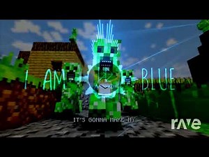 I'm a Green creeper - Minecraft Creeper Rap & I Am Blue | RaveDj