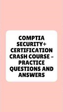 CompTIA Security+ Certification Crash Course Practice Questions and Answers