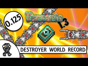 Terraria 1.3 DESTROYER WORLD RECORD SPEEDKILL (0.125 SECONDS) - 640000 DPS (LUNAR FLARE)