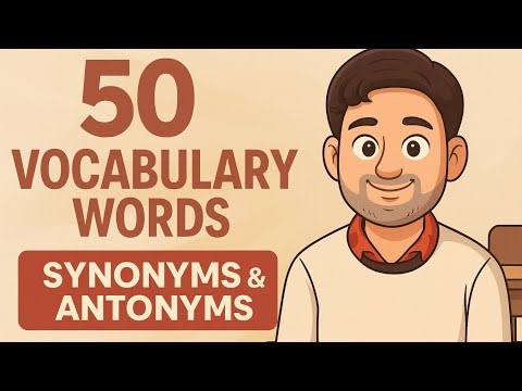 Part-4 Vocabulary Lesson | Synonyms + Antonyms + Bengali Meaning | Important for all exams||
