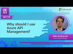 Why should I use Azure API Management?