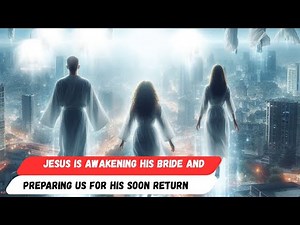 Powerful Testimony & Rapture Dream: Jesus Is Awakening His Bride — His Return Is Very Soon!
