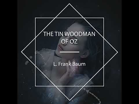 Tin Woodman of Oz by L. Frank Baum | Full Audiobook