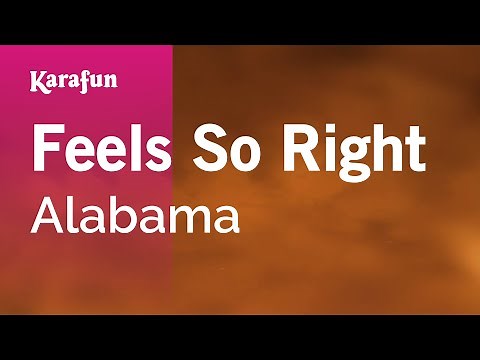 Feels So Right - Alabama | Karaoke Version | KaraFun
