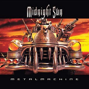 Midnight Sun - Metal Machine