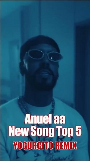 Anuel aa New Song Top5