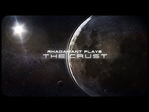 The Last Hope for the Humanity on Earth is a Lunar Base We're Building?! The Crust - Let's Play!