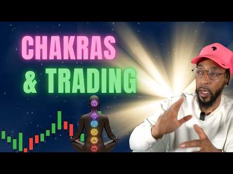 Your Chakras Are Sabotaging Your Trading – Here's Why