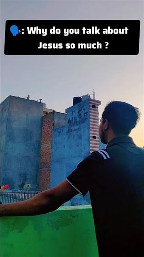 🗣️: Why Do you talk about Jesus so much ? ✝️ #jesus #jesuschrist #gospel #shortvideo #shorts #viral