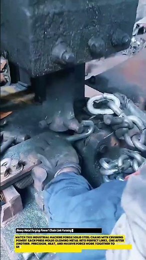 Heavy Metal Forging Power! Chain Link Forming Under Extreme Pressure!
