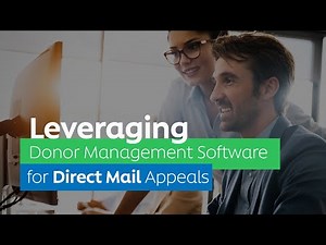 Leveraging Donor Management Software for Direct Mail Appeals