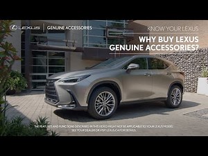 Know Your Lexus | Why Buy Lexus Genuine Accessories?