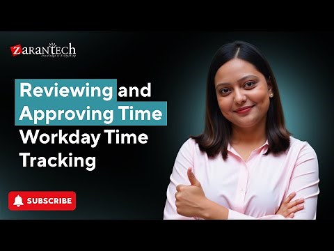 Reviewing and Approving Time Workday Time Tracking | ZaranTech
