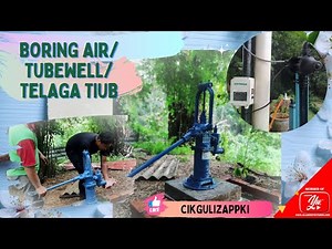 BORING AIR | TELAGA TIUB | TUBEWELL