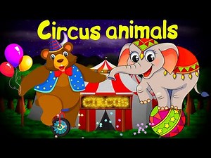 circus animals- pets and wild animals- animal name and sound- farm animals