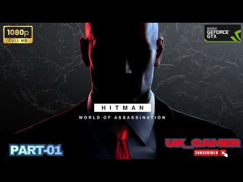 HITMAN World of Assassination Gameplay Walkthrough Campaign Part-01 (1080p HD 60fps PC ]