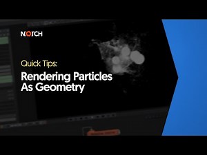 Rendering Particles As Geometry (Notch Quick Tip)