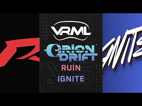 Orion Drift - Ruin vs Ignite - Season 1 Week 1 - VRML