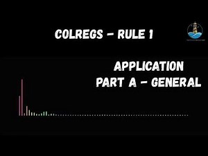 COLREGS RULE 1 - AUDIO | International Regulations for Preventing Collisions at Sea