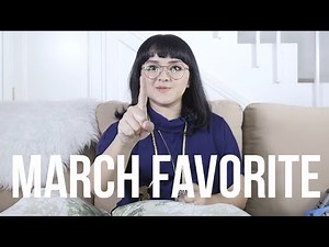 MARCH FAVORITE 2016 || LIZZIE PARRA