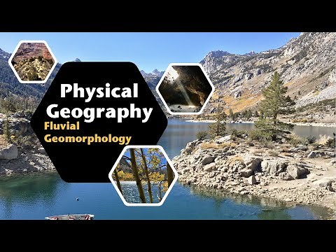 Fluvial (Rivers) Geomorphology | Physical Geography with Professor Patrich
