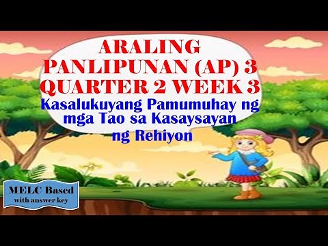 AP 3 QUARTER 2 WEEK 3 KASALUKUYANG PAMUMUHAY NG MGA TAO SA KASAYSAYAN NG REHIYON