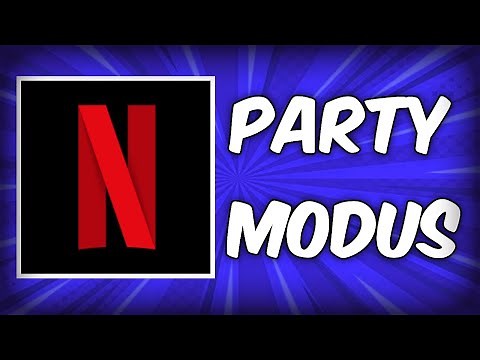 Netflix Party Modus - Online mit Freunden Filme und Serien schauen Tutorial German / Deutsch