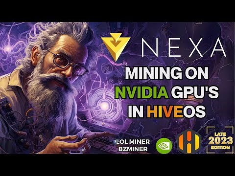 Nexa (NEXA) GPU Mining Guide - NexaPow - NVIDIA - HiveOS