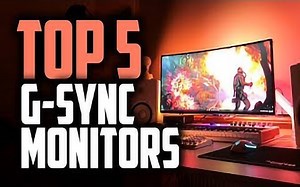 「Top5」2019年度最好的5款 G-Sync 电竞显示器