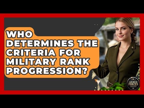 Who Determines the Criteria for Military Rank Progression? - Armed Forces Insider