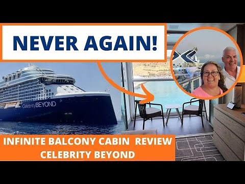 Celebrity Beyond Infinite Balcony - Find out why we would NEVER ever book this type of cabin again!