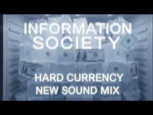 Information Society Hard Currency (New Sound Mix)