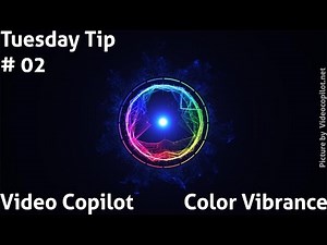 Tuesday Tip #02 | Video Copilot Color Vibrance | VStock