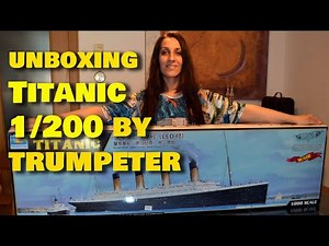 Titanic 1/200 Trumpeter (Unboxing)