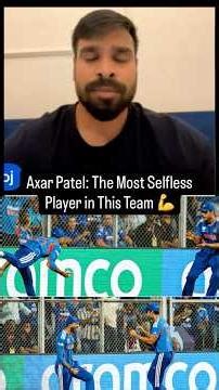 Axar Patel: The Most Selfless Player in This Team 💪