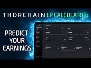 THORChain LP Calculator: Predict Your Earnings as a Liquidity Provider