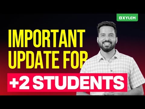 IMPORTANT UPDATE FOR +2 STUDENTS !! | Xylem Plus Two