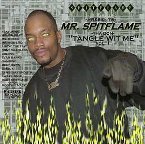Mr. Spitflame - Tangle Wit Me Vol. 1