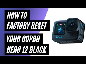 How To Factory Reset GoPro Hero 12 Black